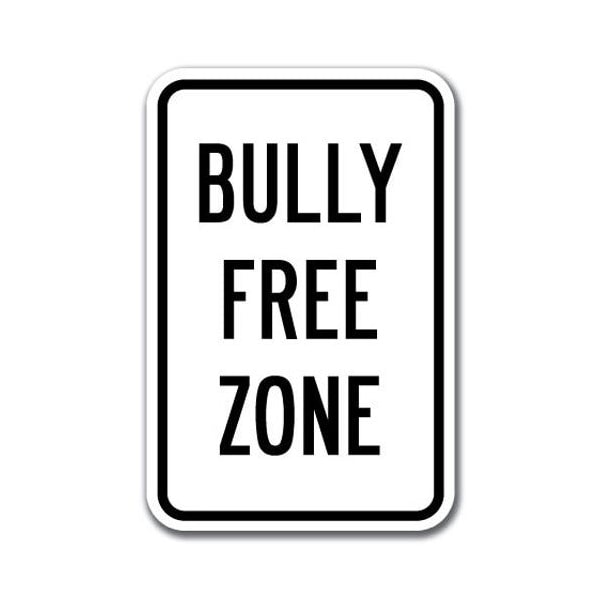 Signmission Safety Sign, 12 in Height, Aluminum, 18 in Length, No Bullying - Bully Fre A-1218 No Bullying - Bully Fre - main